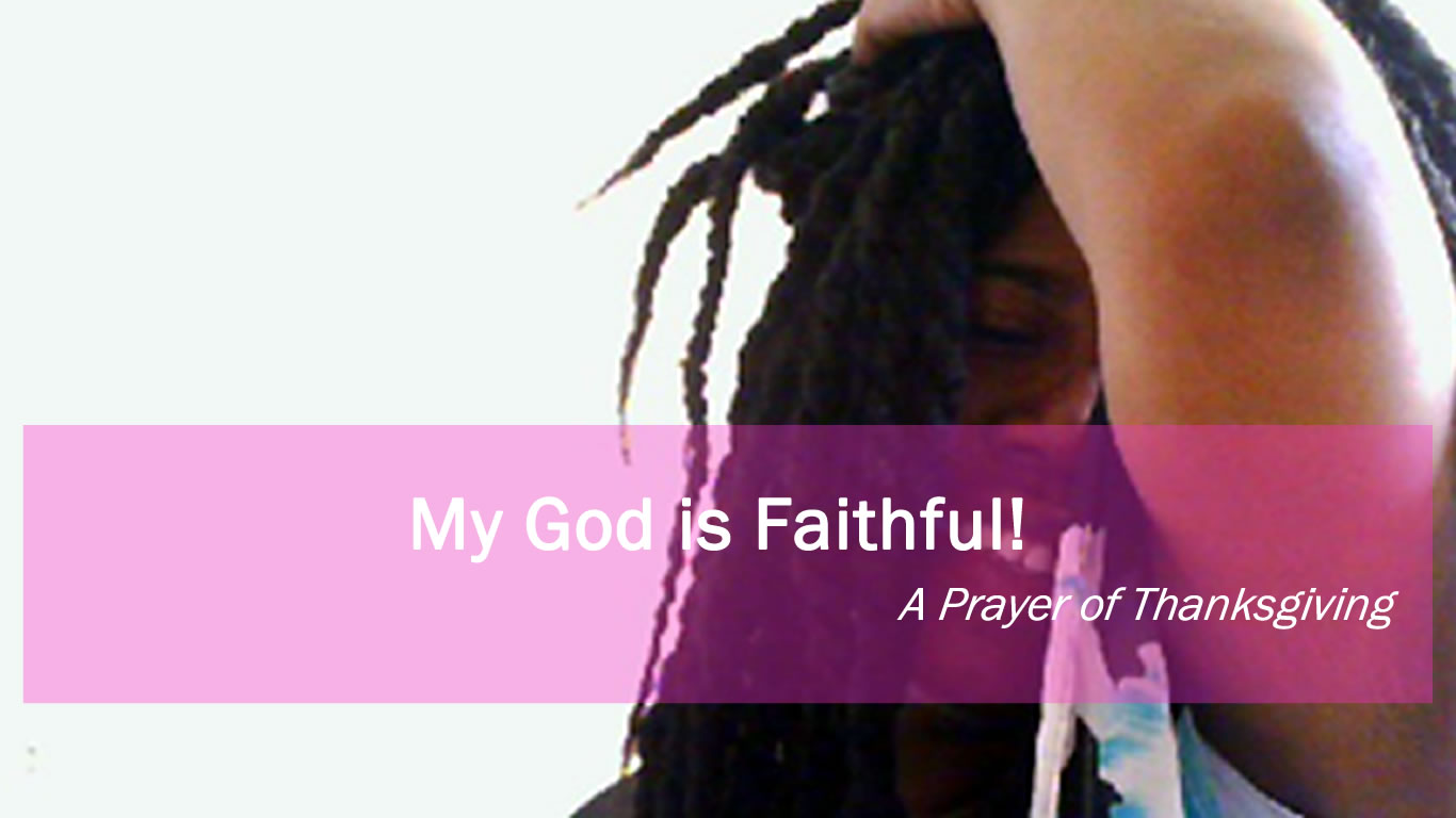 My God is Faithful! - Prayer of Thanksgiving