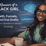 Faith, Funnels, and First Drafts: When Obedience Meets Strategy