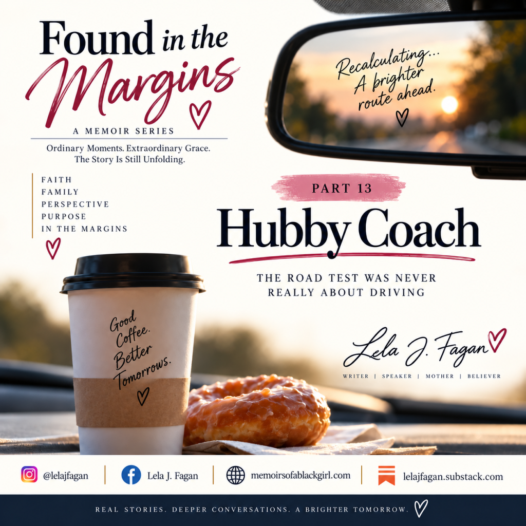 Found in the Margins Part 13: Hubby Coach by Lela J. Fagan, featuring a car rearview mirror, coffee and donut with the subtitle The Road Test Was Never Really About Driving.