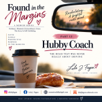 Found in the Margins Part 13: Hubby Coach by Lela J. Fagan, featuring a car rearview mirror, coffee and donut with the subtitle The Road Test Was Never Really About Driving.